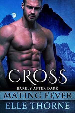 Cross by Elle Thorne