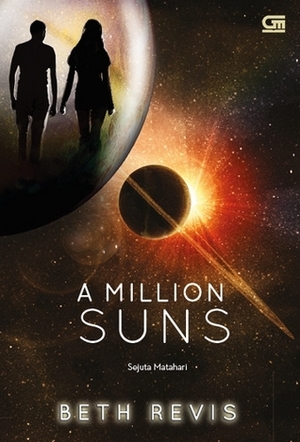 A Million Suns - Sejuta Matahari by Beth Revis, Barokah Ruziati