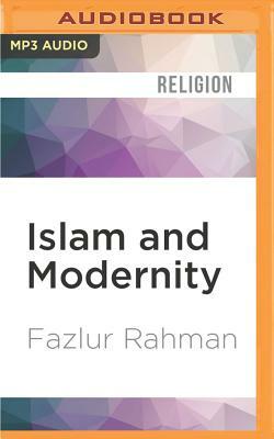 Islam and Modernity: Transformation of an Intellectual Tradition by Fazlur Rahman