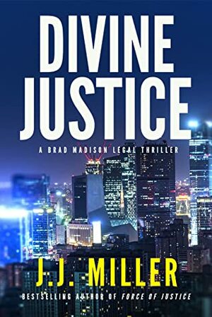 Divine Justice by J.J. Miller