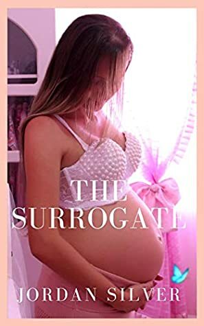 The Surrogate by Jordan Silver