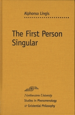 The First Person Singular by Alphonso Lingis