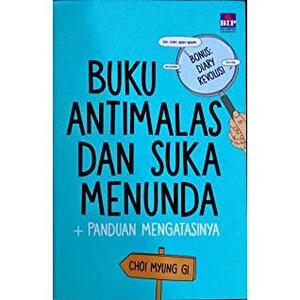 Buku Anti Malas dan Suka Menunda by Choi Myung Gi