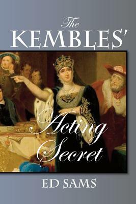 The Kembles' Acting Secret by Ed Sams
