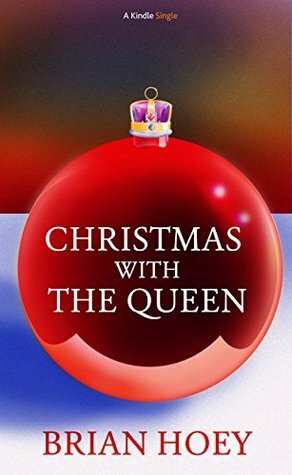 Christmas with the Queen by Brian Hoey