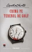 Crima pe terenul de golf by Agatha Christie