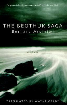 The Beothuk Saga by Bernard Assiniwi