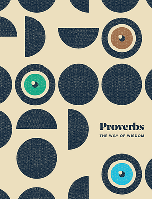 Proverbs - The Way of Wisdom by Jen Wilkin