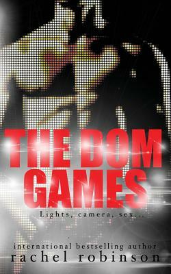 The Dom Games by Rachel Robinson