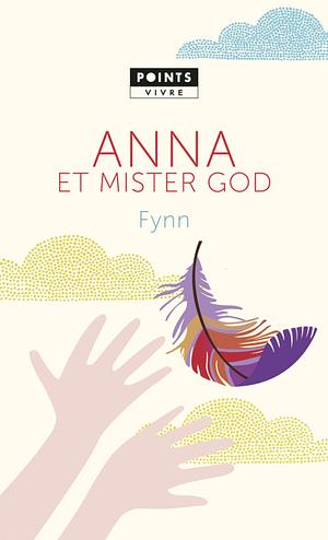 Anna et Mister God by Luc de Goustine, Fynn, Fynn