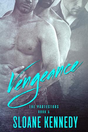 Vengeance by Sloane Kennedy