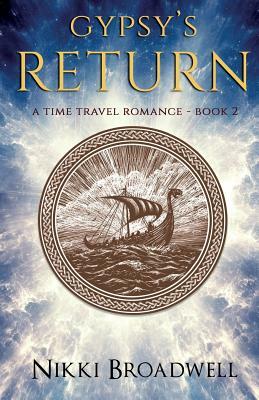 Gypsy's Return: A Time Travel Romance by Nikki Broadwell