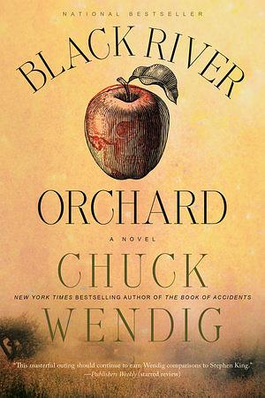 Black River Orchard: A Novel by Chuck Wendig