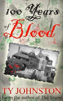 100 Years of Blood by Ty Johnston
