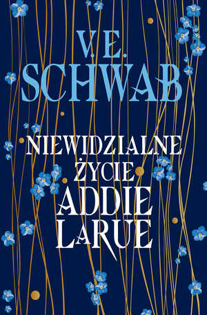 Niewidzialne życie Addie LaRue by V.E. Schwab