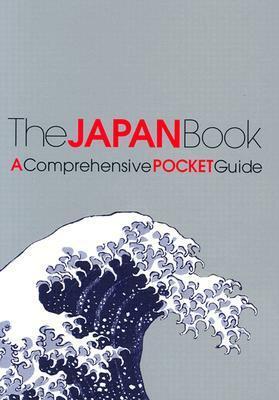 The Japan Book: A Comprehensive Pocket Guide by Kodansha International, Kodansha International