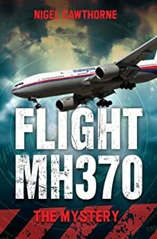 Flight MH370 - The Mystery by Nigel Cawthorne