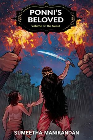 The Sword - Ponni's Beloved Volume 3: An English Translation Of Kalki Krishnamurthy's Ponniyin Selvan by Kalki