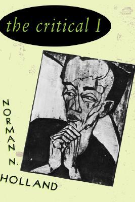 The Critical I by Norman N. Holland