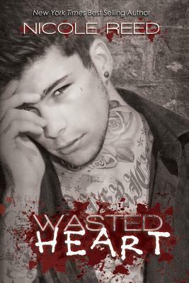 Wasted Heart by Nicole Reed