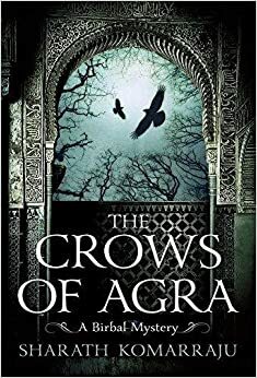 The Crows of Agra by Sharath Komarraju