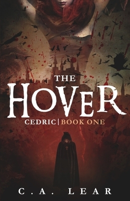 The Hover: Cedric, Book 1 by C. a. Lear