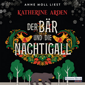 Der Bär und die Nachtigall by Katherine Arden