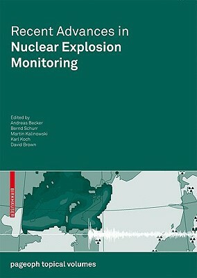 Recent Advances in Nuclear Explosion Monitoring by 