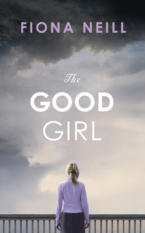 The Good Girl by Fiona Neill