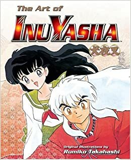 The Art of Inuyasha by Rumiko Takahashi