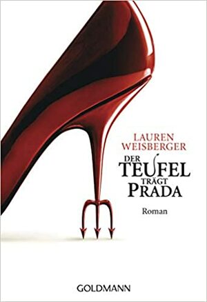 Der Teufel trägt Prada by Lauren Weisberger