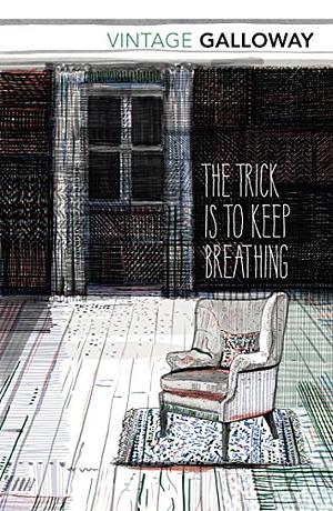 The Trick Is To Keep Breathing by Janice Galloway