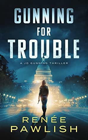 Gunning for Trouble by Renee Pawlish