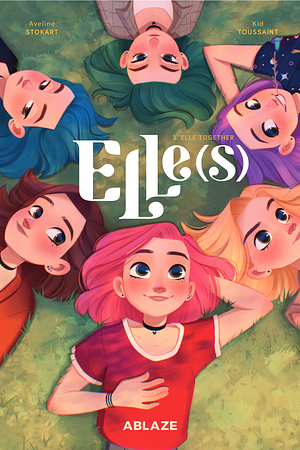 Elle(s), Vol. 3: Elle Together by Aveline Stokart, Kid Toussaint