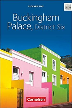 Buckingham Palace, District Six by Richard Rive, Albert-Reiner Glaap