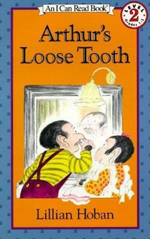 Arthur's Loose Tooth by Lillian Hoban