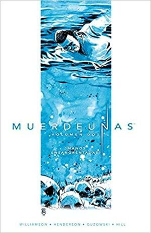 Muerdeuñas 2. Manos ensangrentadas by Joshua Williamson, Dennis Culver, Mike Henderson