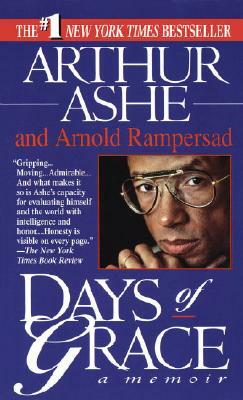 Days of Grace by Arnold Rampersad, Arthur Ashe