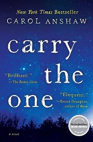 Carry the One by Carol Anshaw