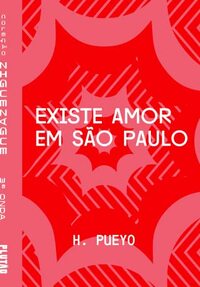 Existe amor em São Paulo by H. Pueyo