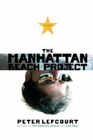 The Manhattan Beach Project: A Novel by Peter Lefcourt