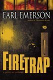 Firetrap by Earl Emerson