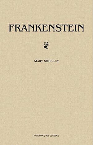 Frankenstein by Mary Wollstonecraft Shelley