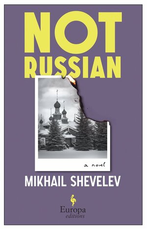 Not Russian by Mikhail Shevelev