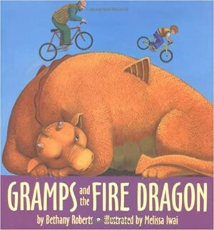 Gramps and the Fire Dragon by Melissa Iwai, Bethany Roberts