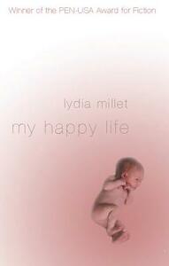 My Happy Life by Lydia Millet