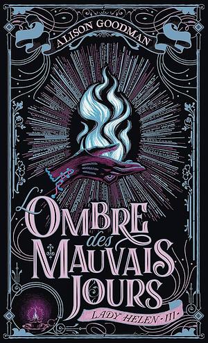 L'ombre des mauvais jours by Alison Goodman