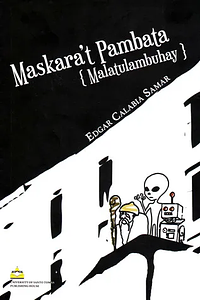 Maskara't Pambata {Malatulambuhay} by Edgar Calabia Samar