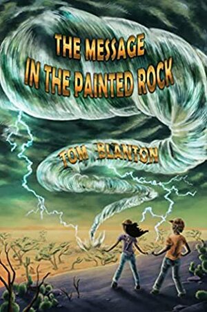 The Message in the Painted Rock (An Arthur and Marya Mystery Book 1) by Tom Blanton