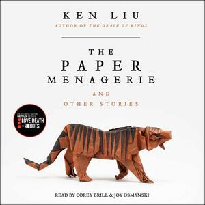 The Paper Menagerie and Other Stories by Ken Liu